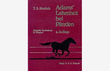 Adams` Lahmheit bei Pferden von Ted S. Stashak