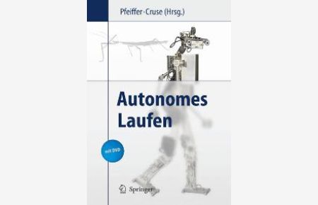 Autonomes Laufen [Gebundene Ausgabe] von Friedrich Pfeiffer (Herausgeber), Holk Cruse