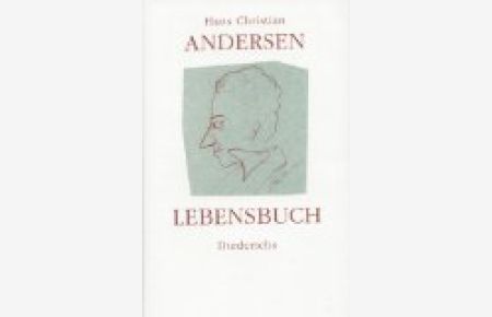 Lebensbuch.   - Hans Christian Andersen. Hrsg., übers. und mit einem Nachw. von Gisela Perlet