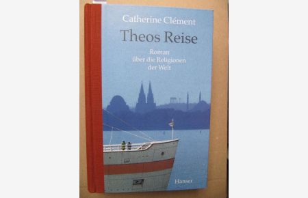 Theos Reise. Roman über die Religionen der Welt. {signiert, signed].