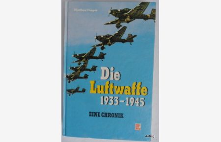 Die Luftwaffe 1933 - 1945. Eine Chronik. Versäumnisse und Fehlschläge.
