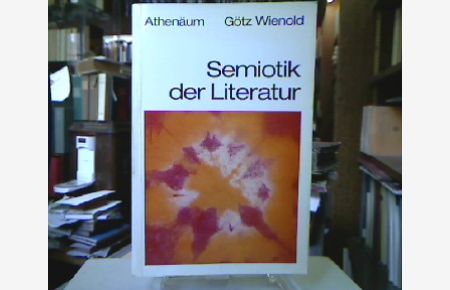 Semiotik der Literatur.