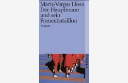 Der Hauptmann und sein Frauenbataillon : Roman.   - Aus dem Span. von Heidrun Adler, Suhrkamp-Taschenbuch ; 959