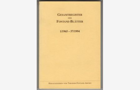Gesamtregister der Fontane-Blätter. Band 1 (1965) Heft 1 bis Heft 57/1994.