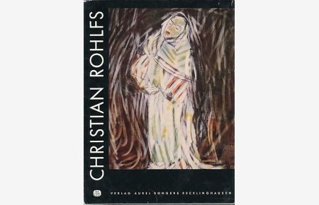 Christian Rohlfs.   - Monographien zur rheinisch-westfälischen Kunst der Gegenwart Bd. 2.