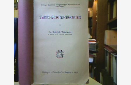 Baltisch-Slavisches Wörterbuch.   - (=Göttinger Sammlung indogermanischer Grammatiken und Wörterbücher).