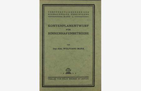 Kontenplanentwurf für Binnenhafenbetriebe.   - Veröffentlichungen der Schmalenbach-Vereinigung ; Bd. 13