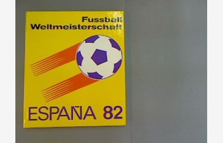 Fußball-Weltmeisterschaft 1982.