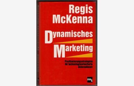 Dynamisches Marketing : Positionierungsstrategien für technologieorientierte Unternehmen.