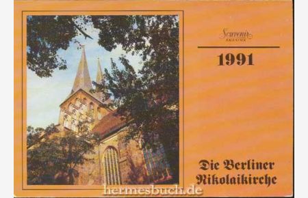 Die Berliner Nikolaikirche 1991.   - Souvenir Kalender.