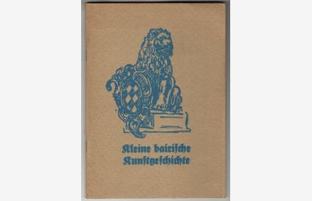 Kleine bairische Kunstgeschichte. 1. Heft: Laufende Vorlesungen an der Phil. -theol. Hochschule Freising, Sommersemester 1947.