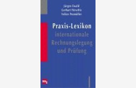 Praxis-Lexikon internationale Rechnungslegung und Prüfung