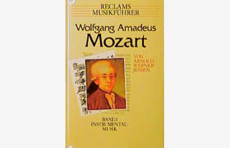 Wolfgang Amadeus Mozart. Band 1. Instrumentalmusik.   - Reclams Musikführer.
