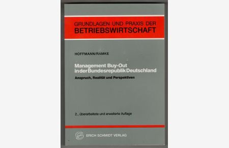 Management Buy-Out - Management-Buyout in der Bundesrepublik Deutschland : Anspruch, Realität und Perspektiven.   - Grundlagen und Praxis der Betriebswirtschaft ; Bd. 58.