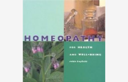 Homeopathy: For Health and Well-Being: Simple Remedies for Natural Health