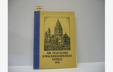 Erinnerungsheft, 13. Deutsches Sängerbundesfest Mainz vom 27. - 29. Juli 1951.