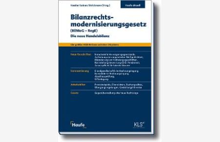 Bilanzrechtsmodernisierungsgesetz (BilMoG - RegE): Die neue Handelsbilanz von Harald Kessler Markus Leinen Michael Strickmann