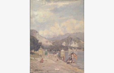 Eugenio Gignous. [Catalogo delle Opere; Werzverzeichnis].