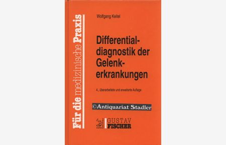 Differentialdiagnostik der Gelenkerkrankungen.   - Unter Mitarb. von Elmar Keck und Harry Merk. (= Für die medizinische Praxis).