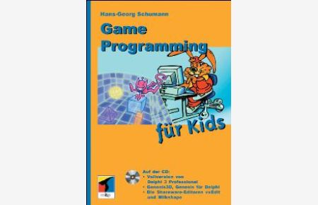 Game Programming für Kids mit CD-ROM von Hans-Georg Schumann