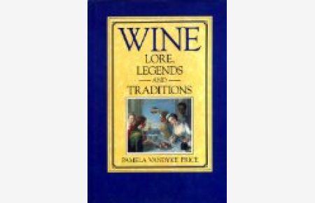 Wine Lore.   - Legends and Traditions.