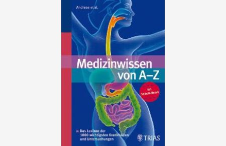 Medizinwissen von A-Z: Das Lexikon der 1000 wichtigsten Krankheiten und Untersuchungen [Gebundene Ausgabe] von Susanne Andreae