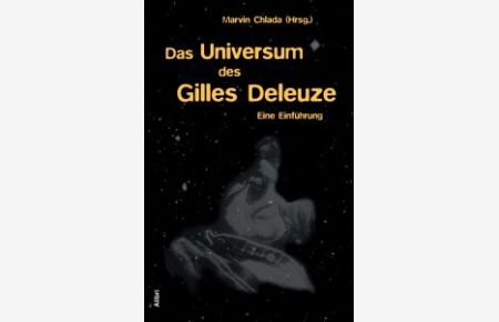 Das Universum des Gilles Deleuze. Eine Einführung