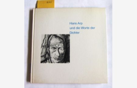 Hans Arp und die Worte der Dichter.   - Gedichte von und für Arp. (Die Quadrat-Bücher, 32)