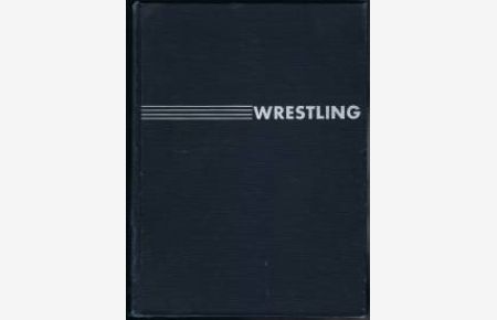 Wrestling: Intercollegiate and Olympic. -