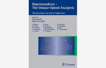 Buprenorphine - The Unique Opioid Analgesic. Pharmacology and Clinical Application [Gebundene Ausgabe] von Keith Budd (Autor), Robert B. Raffa