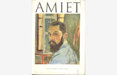Amiet. Text von Gotthard Jedlicka.