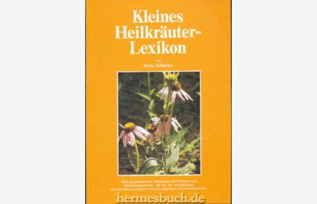 Kleines Heilkräuter-Lexikon.