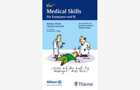 Medical Skills: Arbeitstechniken für Famulatur und PJ von Markus Vieten (Autor), Claudia Heckrath