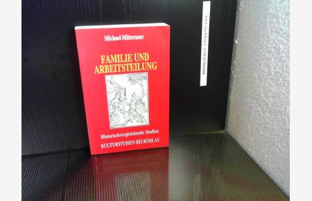 Familie und Arbeitsteilung : historischvergleichende Studien.   - Kulturstudien ; Bd. 26