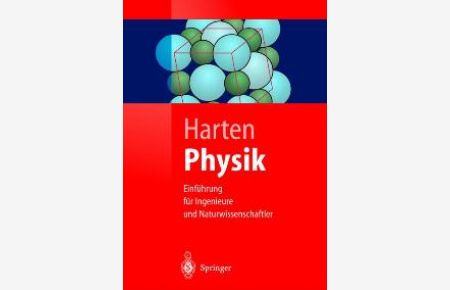 Physik. Einführung für Ingenieure und Naturwissenschaftler von Ulrich Harten