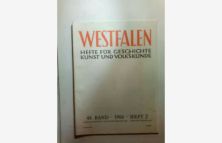 Westfalen. Hefte für Geschichte Kunst und Volkskunde 44. Band 1966 Heft 2