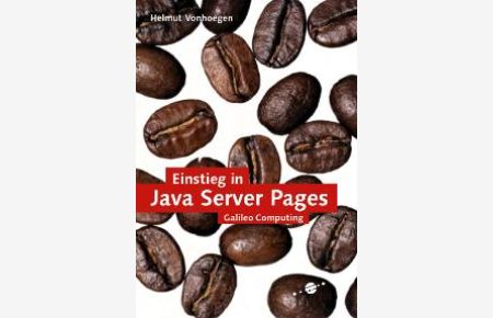 Einstieg in JavaServer Pages 2. 0: Webserver-Programmierung für Einsteiger (Galileo Computing) [Gebundene Ausgabe] von Helmut Vonhoegen