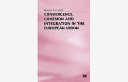 Convergence, Cohesion and Integration in the European Union