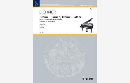 Kleine Blumen, kleine Blätter op. 64  - 6 leichte melodische Stücke, (Reihe: Edition Schott)