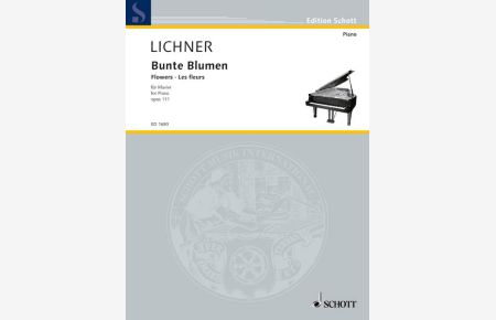 Bunte Blumen op. 111  - Sechs leichte und melodische Übungen, (Reihe: Edition Schott)