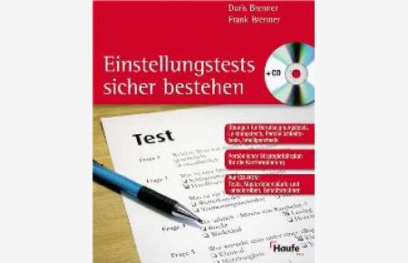 Einstellungstests sicher bestehen mit mit CD-ROM/DVD von Doris Brenner Frank Brenner Bewerbungen Assessment-Center Testverfahren Testserien Stellensuche Berufseignungstests Einstellungstests Leistungstests Persönlichkeitstests Intelligenztests Karrieretests