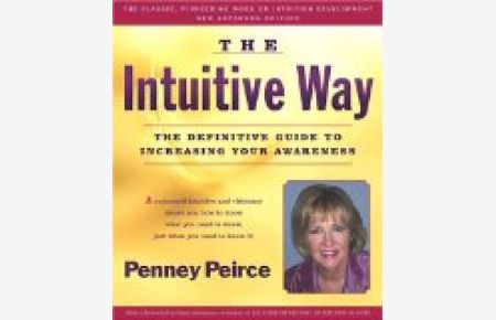 Intuitive Way: The Definitive Guide to Increasing Your Awareness: A Guide to Living from Inner Wisdom
