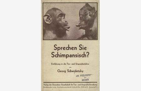 Sprechen Sie Schimpansisch?. Einführung in die Tier- und Ursprachenlehre.
