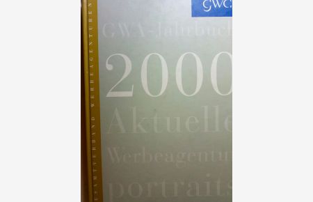 GWA Jahrbuch 2000. Gesamtverband Werbeagenturen GWA e. V.