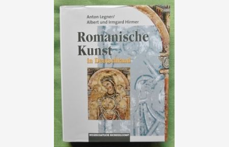 Romanische Kunst in Deutschland.   - Aufnahmen Albert Hirmer und Irmgard Ernstmeier-Hirmer.