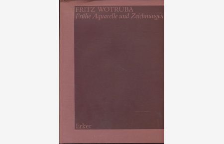 Frühe Aquarelle und Zeichnungen.   - Mit e. Einf. von Werner Hofmann.