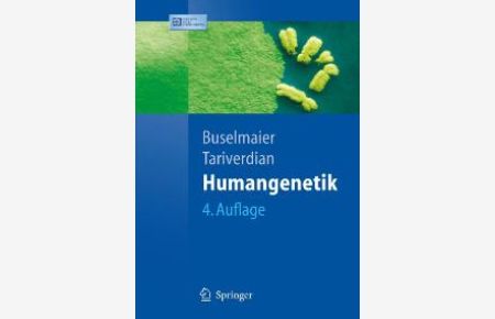 Humangenetik (Springer-Lehrbuch) von Werner Buselmaier (Autor), Gholamali Tariverdian