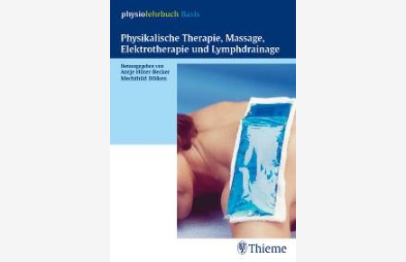 Physikalische Therapie, Massage von Antje Hüter-Becker, Mechthild Dölken