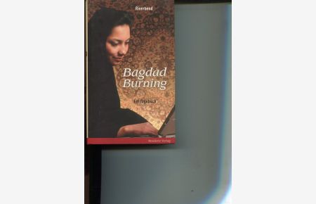 Bagdad Burning.   - Ein Tagebuch.