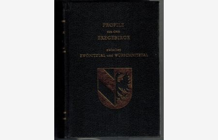 Profile aus dem Erzgebirge zwischen Zwönitztal und Würschnitztal; Bürger unserer Zeit Band 1; Edition Profile